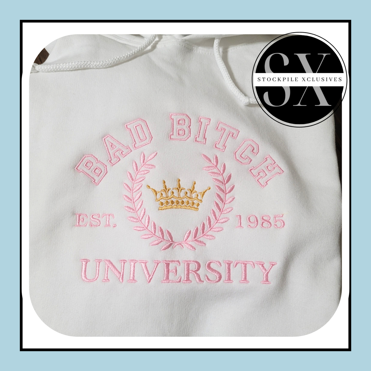 Bad Bitch University Embroidered Hoodie or Sweatshirt