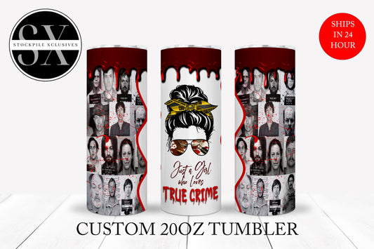Just A Girl Who Loves True Crime Serial Killer Tumbler