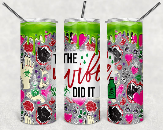 The Wife Did It True Crime 20 oz Tumbler