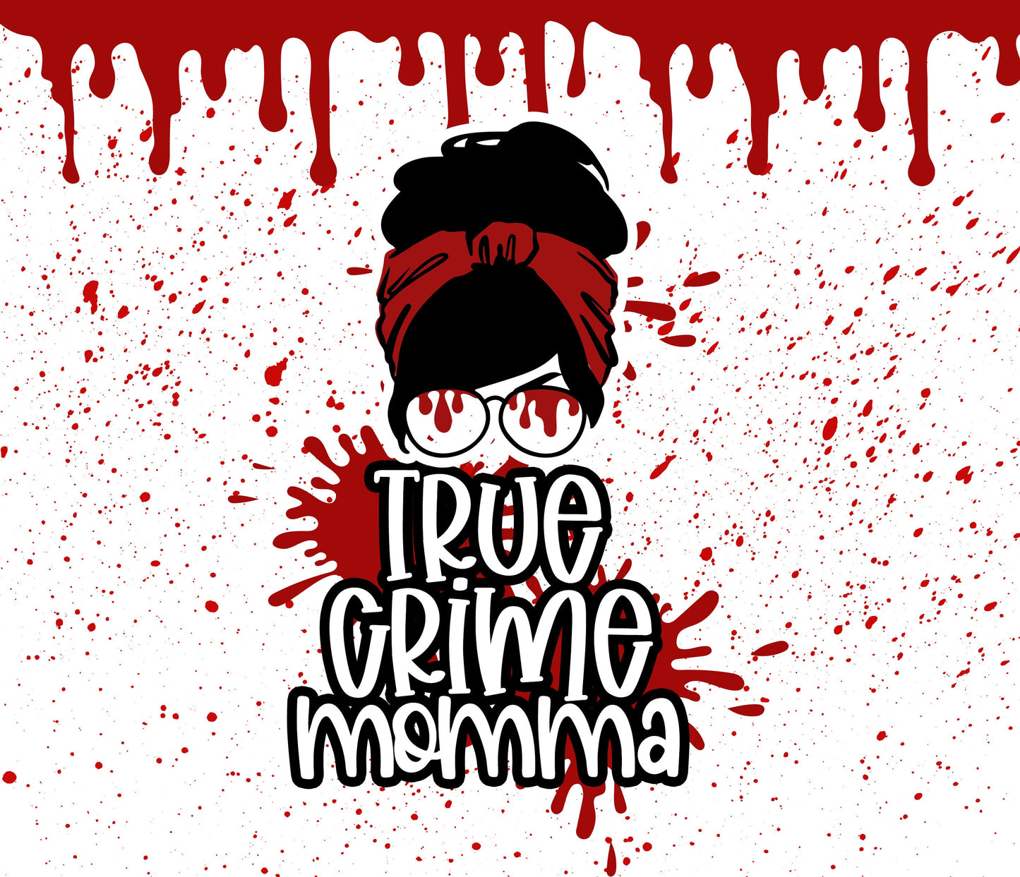 True Crime Momma Tumbler