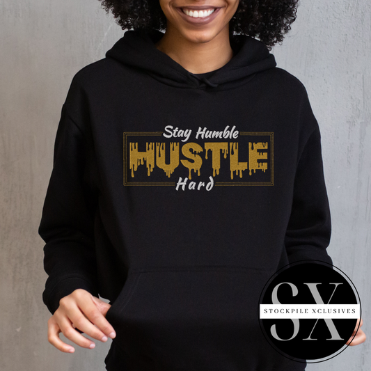 Stay Humble Hustle Hard Embroidered Hoodie or Sweatshirt