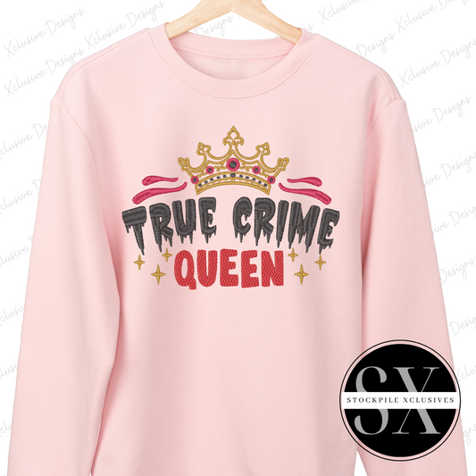 True Crime Queen Embroidered Hoodie or Sweatshirt