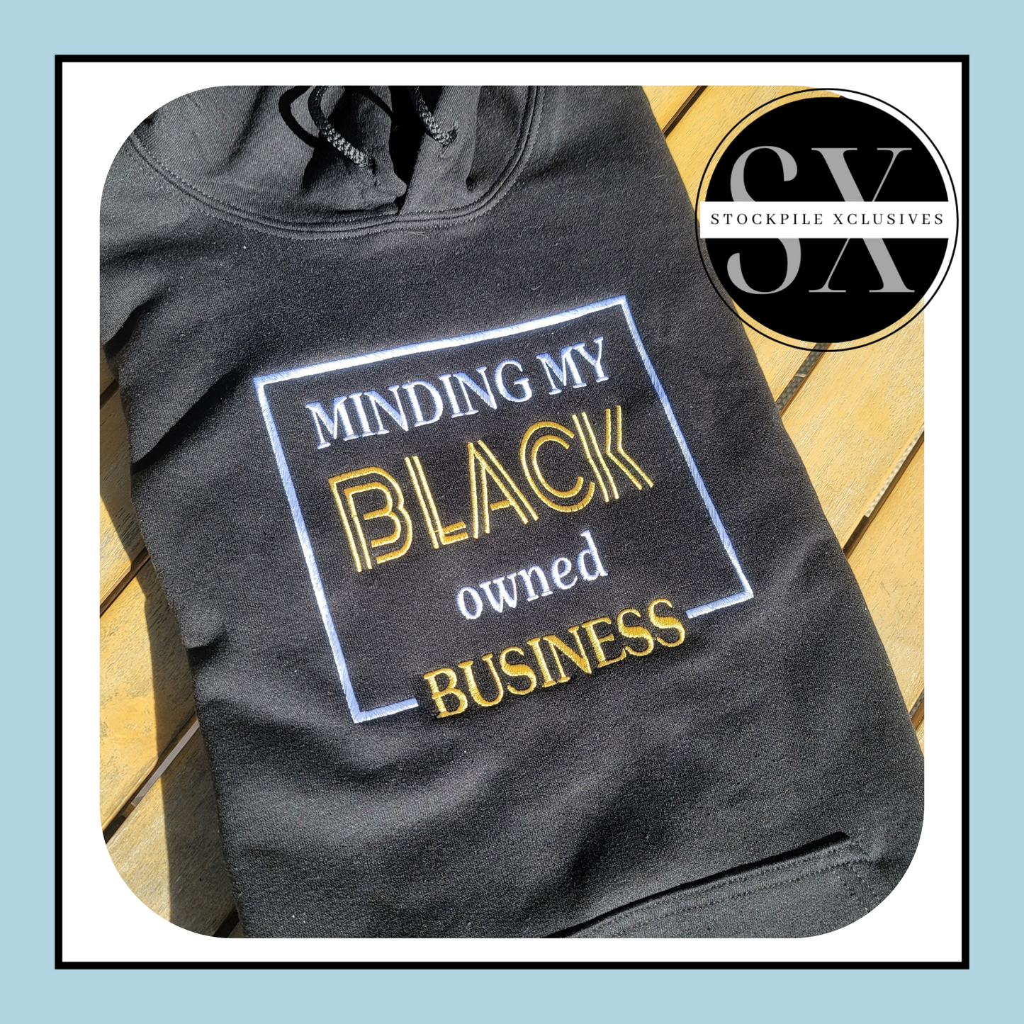 Minding My Black Owned Business Embroidered Hoodie or Sweatshirt