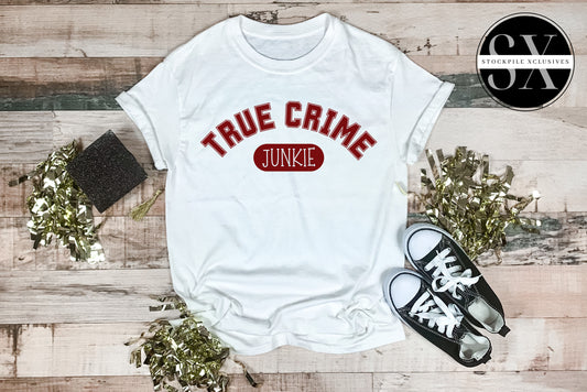 True Crime Junkie Collegiate Shirt