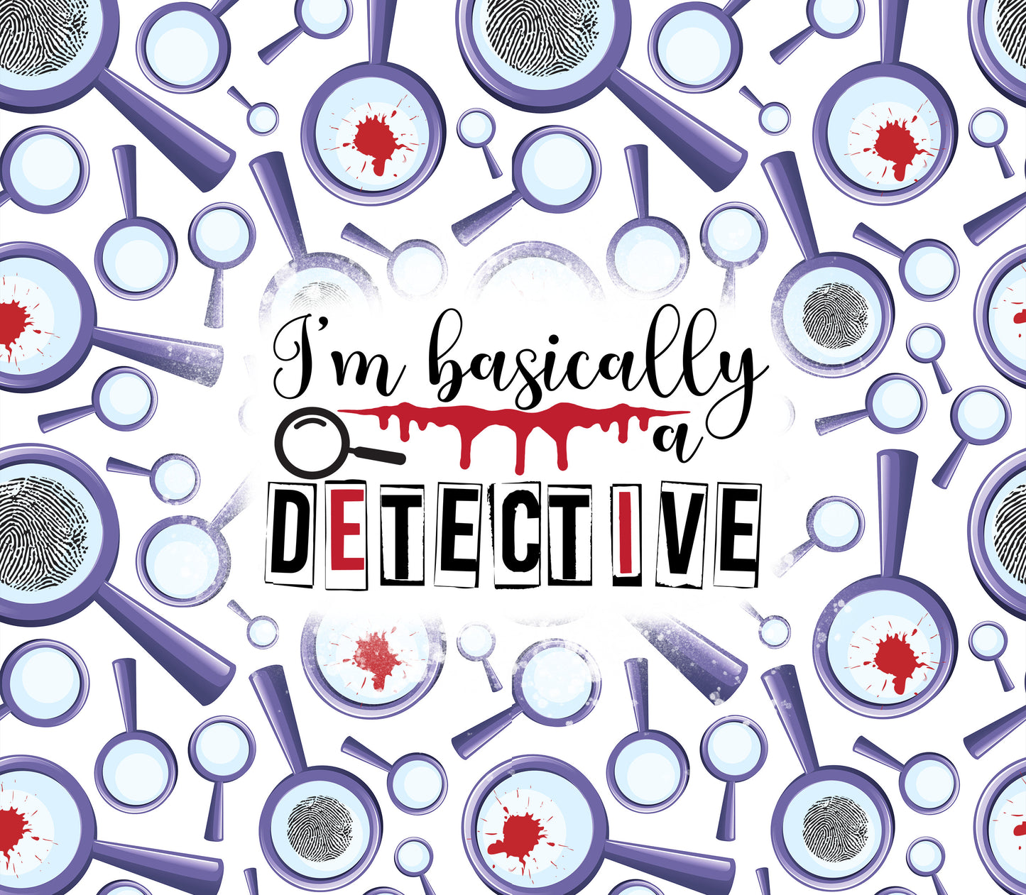 Basically a  Detective Tumbler