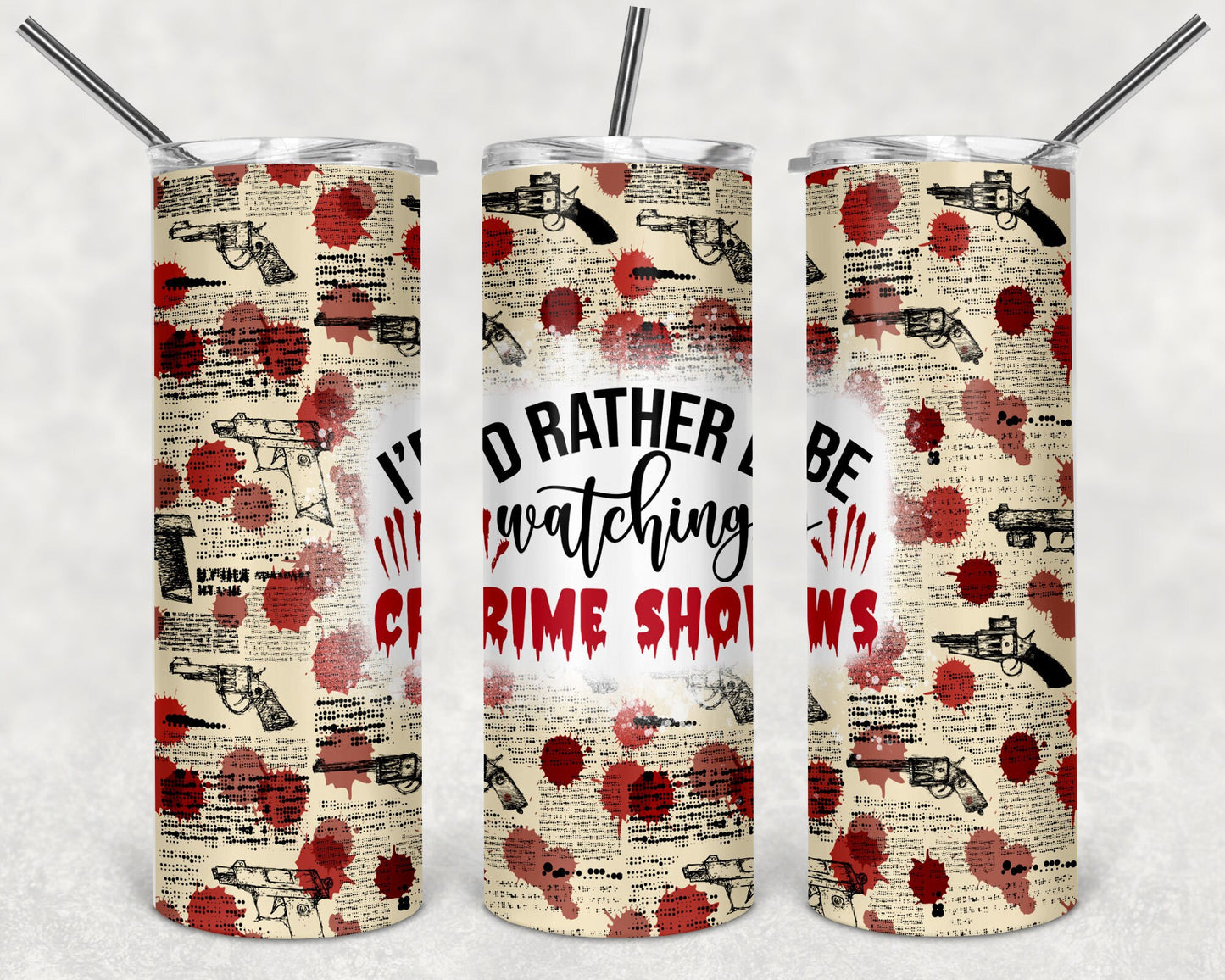 I'd Rather Be Watching Crime Shows True Crime Tumbler